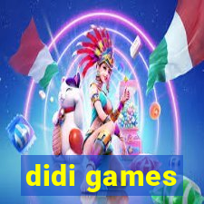 didi games